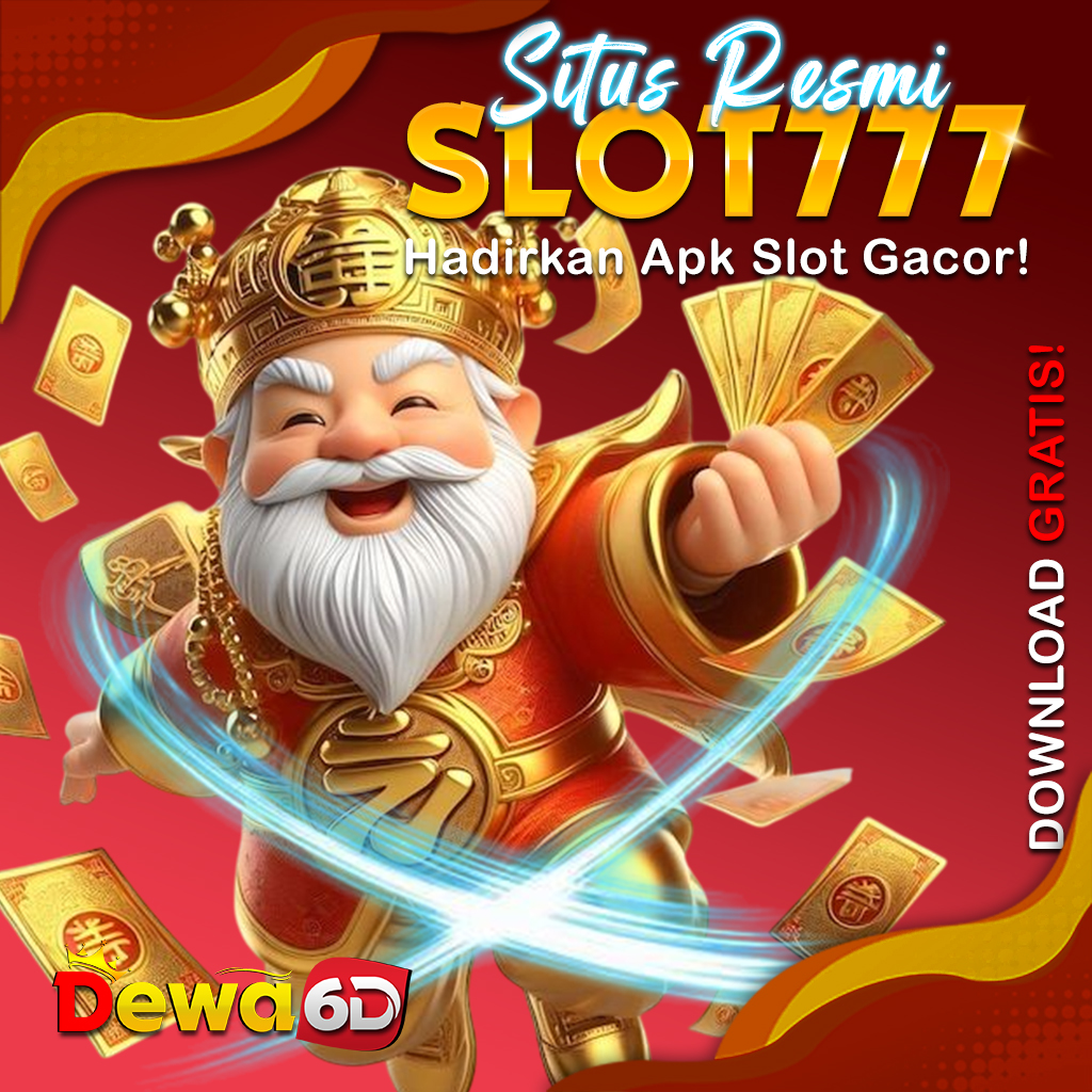 Dewa6D ~ Murni Slot Gacor 777 Download Apk Gratis Ada Togel 4D Juga!